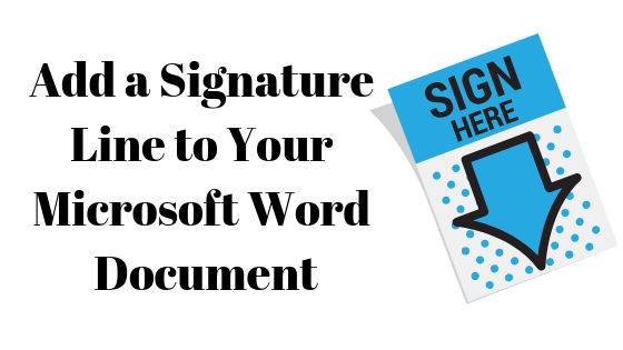 So fügen Sie eine Signaturzeile in Microsoft Word hinzu
