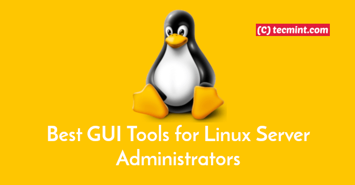Die 10 wichtigsten GUI-Tools für Linux-Systemadministratoren