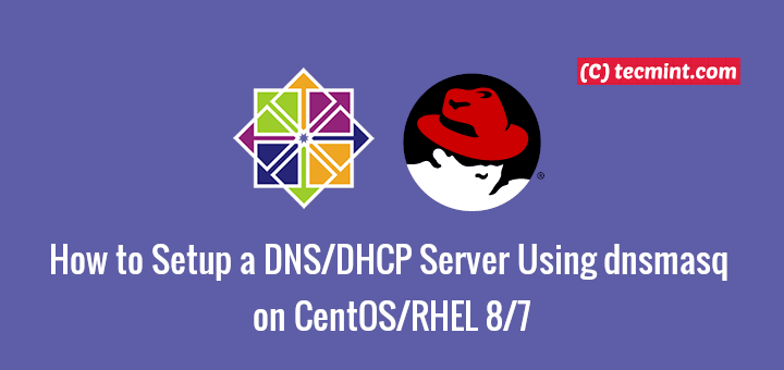So richten Sie einen DNS / DHCP-Server mit dnsmasq unter CentOS / RHEL 8/7 ein