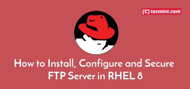 So installieren, konfigurieren und sichern Sie den FTP-Server in RHEL 8
