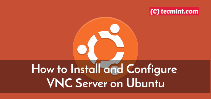 So installieren und konfigurieren Sie VNC Server unter Ubuntu