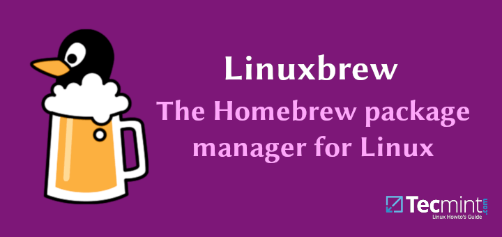 Linuxbrew – Der Homebrew Package Manager für Linux