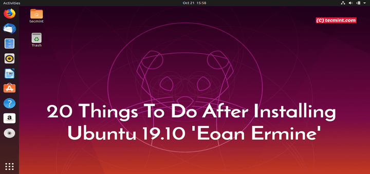 20 Dinge, die nach der Installation von Ubuntu 19.10 ‘Eoan Ermine’ zu tun sind