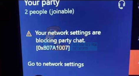 Fix: Ihre Netzwerkeinstellungen blockieren den Party-Chat [0x807a1007]