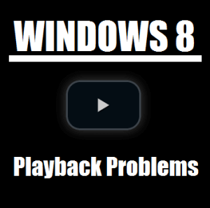 Fehlerbehebung: Keine Videowiedergabe unter Windows 8 Professional
