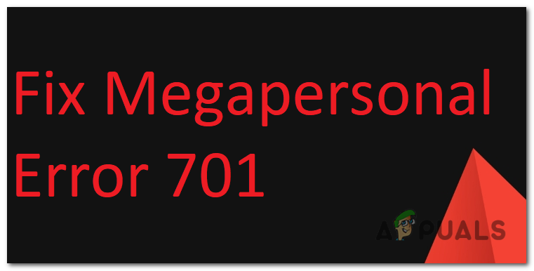 Megapersonal-Fehler 701: Wie kann man ihn beheben?  Was verursacht es?