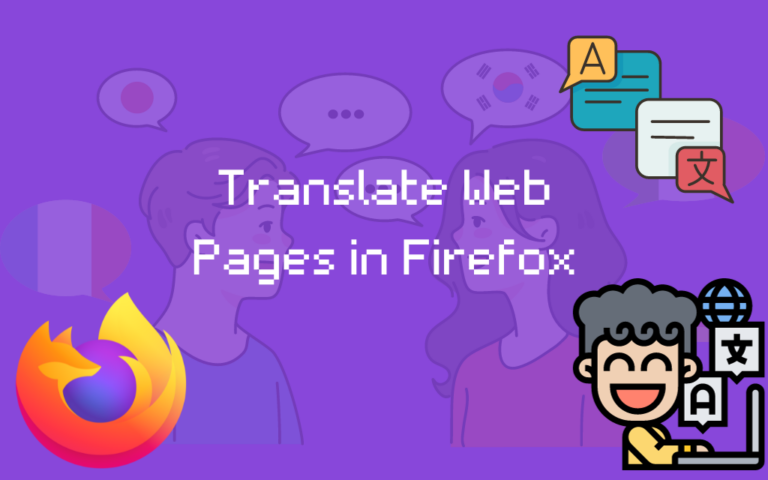 So verwenden Sie Firefox zum einfachen Übersetzen von Webseiten [Guide]