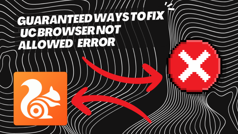 Garantierte Möglichkeiten zur Behebung des Fehlers „UC-Browser nicht zulässig“.